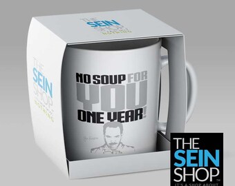 No Soup For You.