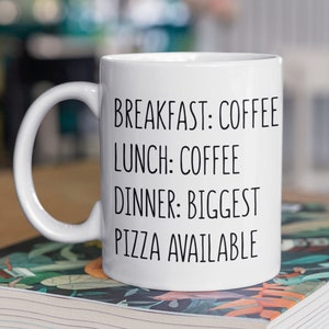 Coffee and Pizza Gift, Funny Mug for Coffee Lover, Mug for Him, Mug for Men, Dad Mug, Mug for Women, Girlfriend who loves Coffee