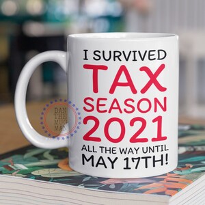 I Survived Tax Season 2021 Coffee Mug, Tax Season 2020, Tax Season 2021, Tax Season, Tax Preparer Gift, Funny Tax Preparer Gifts, Employee