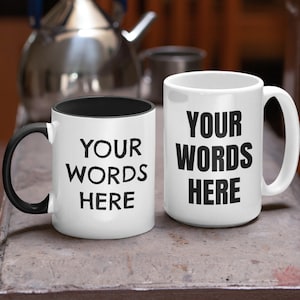 Create your own coffee mug, Personalized Coffee Mug, Custom Mug, Personalized Gifts for Men, Personalized Mug, Personalized Mug For Women