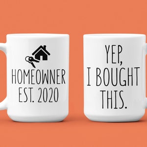 Yep I bought This, Homeowner 2025 Coffee Mug, Homeowner 2025, First Time Home Buyer, First Time Homeowner Gift
