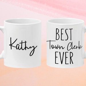 Town Clerk Mug, Town Clerk Gift, Best Town Clerk Ever, Personalized with Name Town Clerk Gift, Town Clerk Birthday Gift