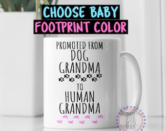 Dog Grandma to Human grandma, New Grandma, You're going to be a Grandma, Baby Girl, Baby Boy,Dog Grandma Mug, Promoted to Grandma Coffee Mug