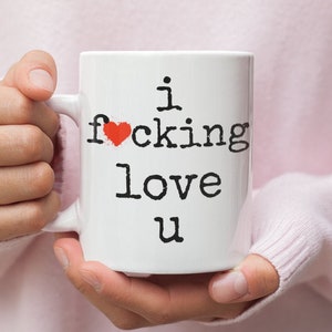 I F*cking Love u, I love you coffee mug, Husband Gift, Boyfriend  Mug, Anniversary Gift
