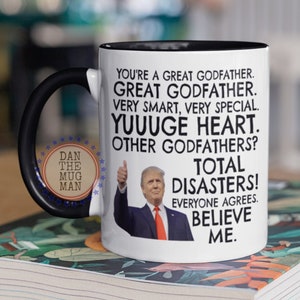 Funny Trump Godfather Coffee Mug, Funny Godparent Gift, Baptism gift for men, Godfather Proposal, Trump Godfather Coffee Mug Gifts,Trump Mug