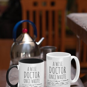 A wise Doctor once wrote, Doctor Mug, Funny Doctor Mug, Doctor Handwriting, Doctor Signature, Doctor Gift, Doctor Gifts, Doctor Funny image 3