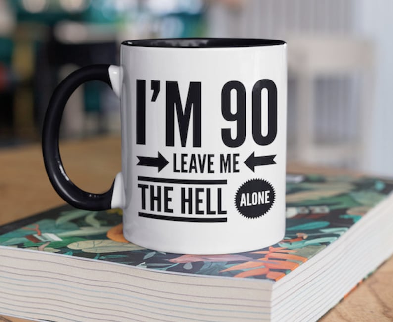90th Birthday Coffee Mug Funny Birthday Gift for 90 Year Old Etsy 90th Birthday Coffee Mug Funny Birthday Gift for 90 Year Old Etsy