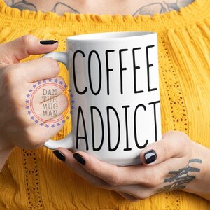 Birthday Gift for Best Friend, Christmas Gift Ideas for Coffee Lover, Caffeine Addict Coffee Mug, Christmas Mug for Coffee Addict