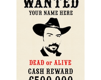 Personalised Replica Wanted Poster with your image - Custom Wanted Poster - Wanted Poster Printing