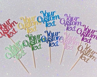 Custom Text Glitter Cupcake Toppers, Personalized Text Cupcake Topper, Custom Birthday Party Picks, Your Custom Text Topper, Custom Cupcake
