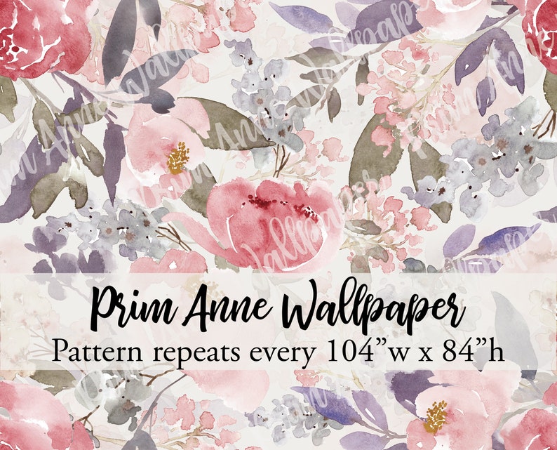 May include: Watercolor floral wallpaper design in shades of pink, red, and purple. The pattern features large flowers and leaves on a white background. The text "Prim Anne Wallpaper" is displayed, with the pattern repeating every 104" wide by 84" high.