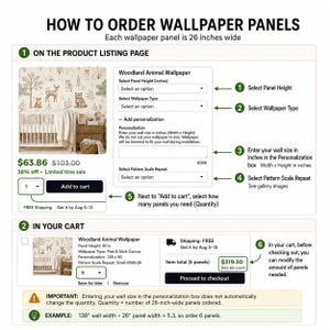 May include: An instructional infographic titled HOW TO ORDER WALLPAPER PANELS. It shows a product listing page with dropdowns for panel height, type, and pattern scale, plus a personalization box. It also displays a cart view with quantity selection.