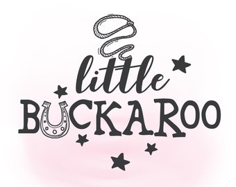 Little Buck A Roo SVG Little Buck A Roo SVG