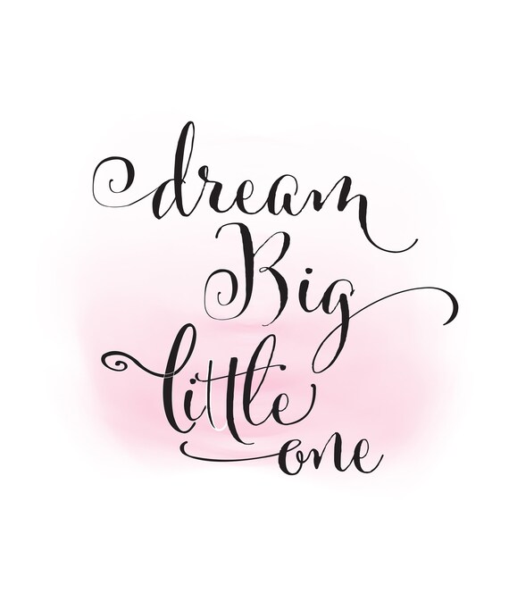 Free Free 301 Dream Big Little One Svg SVG PNG EPS DXF File