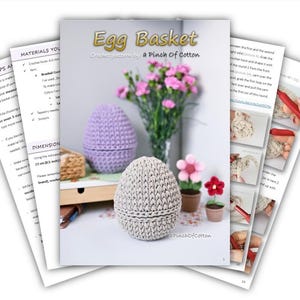 May include: Crochet pattern for an egg-shaped basket. The pattern is called "Egg Basket" and is by "A Pinch of Cotton". The image shows two crocheted baskets, one purple and one gray, with a bouquet of pink flowers in the background.