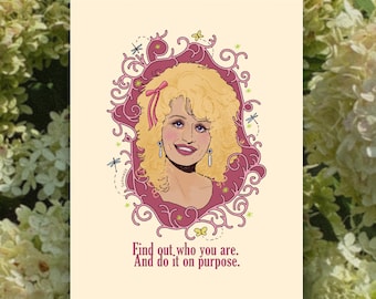 Dolly "Find Out Who You Are and Do It On Purpose" Art Print