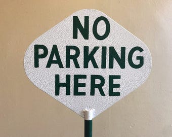 No Shipping Local Pick Up Only! George Steere and Sons 1930's double sided “No Parking Here” Metal sign  From Chicago, Illinois Restored
