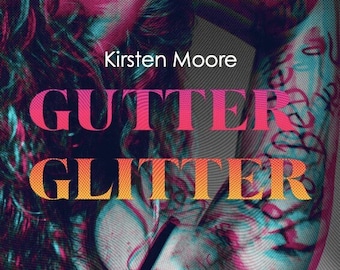 Gutter Glitter in Paperback - by Kirsten Moore