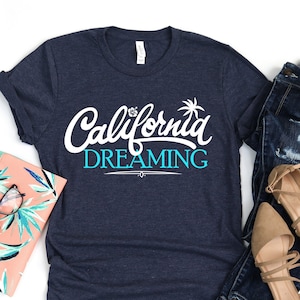 California Dreaming Premium Bella Canvas Unisex T Shirt, Ocean Lover Gift Tee, California Lover, Beach Vacation, West Coast Surfing Beaches