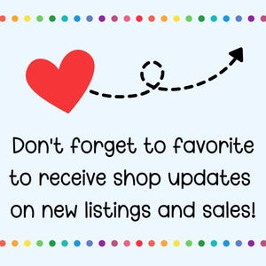 May include: A light blue background with a colorful dotted border. A red heart and an arrow are featured, along with the text: "Don't forget to favorite to receive shop updates on new listings and sales!"