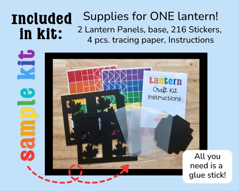 May include: A craft kit for making a lantern, with the text "Included in kit:" and "Supplies for ONE lantern!" The kit includes lantern panels, stickers, tracing paper, and instructions. The text "All you need is a glue stick!" is also visible.