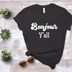 Bonjour Y&#39;all - Southern French - Hey Y&#39;all
