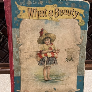 Victorian Children's Book - "What a Beauty"