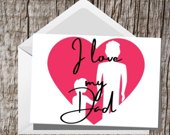 Printable I Love My Dad Father's Day 5x7 Card