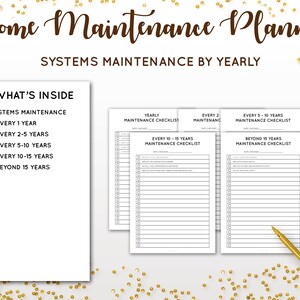 May include: A printable home maintenance planner with a checklist for systems maintenance by yearly. The checklist includes categories for every 1 year, 2-5 years, 5-10 years, 10-15 years, and beyond 15 years.