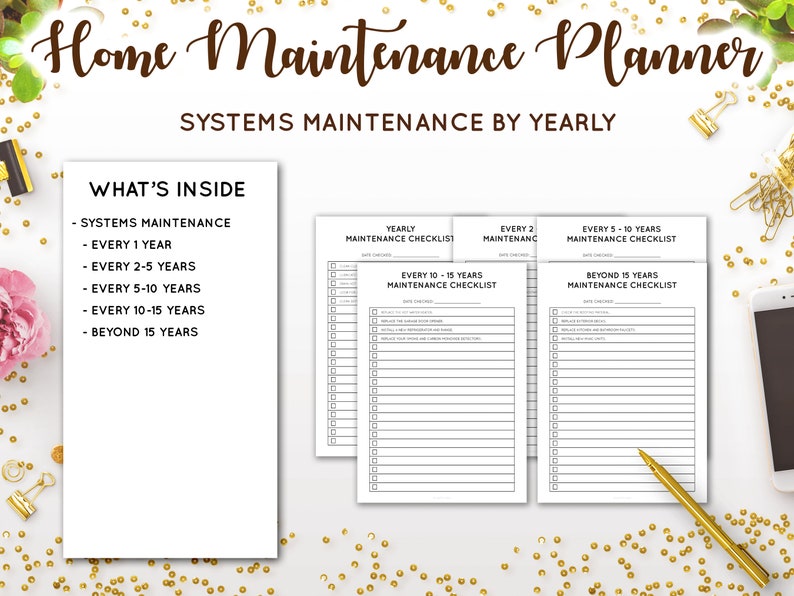 May include: A printable home maintenance planner with a checklist for systems maintenance by yearly. The checklist includes categories for every 1 year, 2-5 years, 5-10 years, 10-15 years, and beyond 15 years.