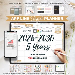 May include: Digital planner with a 5-year calendar, from 2026-2030, displayed on a tablet. The image includes a smartphone showing the planner interface, notebooks, stickers, and color palettes. The text reads "APP LINK Digital PLANNER" and "FREE 2025 PLANNER."