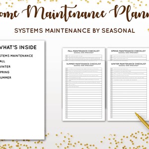 May include: A printable home maintenance planner checklist with sections for systems maintenance, fall, winter, spring, and summer. Each section includes a checklist with boxes to check off.