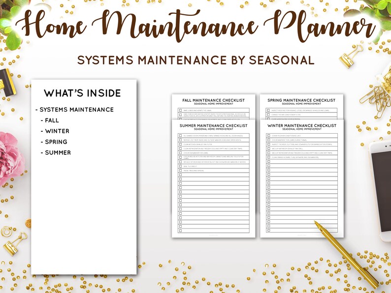 May include: A printable home maintenance planner checklist with sections for systems maintenance, fall, winter, spring, and summer. Each section includes a checklist with boxes to check off.