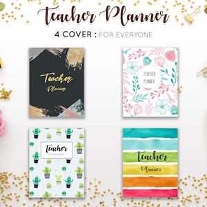 May include: Four different cover designs for a teacher planner. The covers feature a black and gold abstract design, a floral pattern with pink and green flowers, a white background with green cactus illustrations, and a colourful watercolour stripe design.