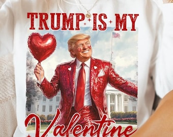 Trump Is My Valentine PNG, Trump Valentine's Day Png, Funny Trump Png, Trump Valentine Png, Retro Valentine Png,Just Waiting for Valentine's