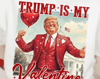 Trump Is My Valentine PNG, Trump Valentine's Day Png, Funny Trump Png, Trump Valentine Png, Retro Valentine Png,Just Waiting for Valentine's