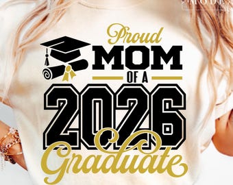 Senior Mom 2026 SVG, Proud Graduate Mom Svg, Proud Graduate Mom Shirt Svg, Senior Svg, Class of 2026 Svg, Graduation Shirt Svg, Grad Mom Svg