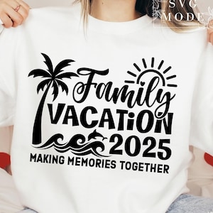 Family Vacation 2025 SVG PNG PDF, Vacation 2025 Svg, Family Vacation Shirts,Family Trip 2025 Svg, Family Vacation Matching Shirts, Trip Svg