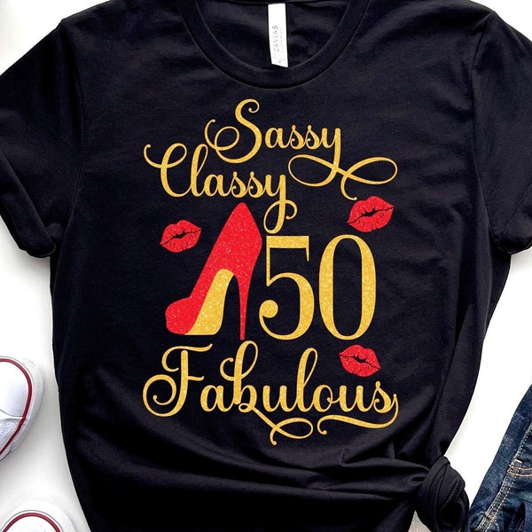 Sassy Classy Fabulous Svg, 50th Birthday Svg, Birthday Queen Svg, Birthday Diva Svg, It's My Birthday Svg, Birthday T-Shirt Svg Png Pdf