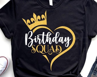 May include: Black t-shirt with a gold crown and heart design. The text "Birthday Squad" is written in white on the heart.