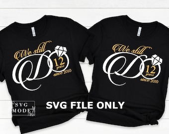 We Still Do Anniversary SVG: 結婚誓約の更新 (デジタルダウンロード)