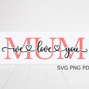 Mama wir lieben dich svg, glücklicher Muttertag svg, Mama-Fliesen-Svg, Geburtstagsgeschenk für Mama, Mama-Svg, Muttertag-Fliesen-Svg, Mama-Geschenk-Svg, Best-Mama-Svg