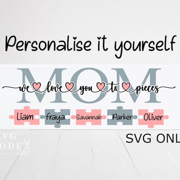 Mom We Love You to Pieces Svg , Personalised Family Svg, Mother's Day Svg, Personalised Mom Tile Svg, Mom Gift Svg, Mom  with Names Svg