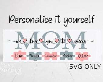 Mom We Love You to Pieces Svg , Personalised Family Svg, Mother's Day Svg, Personalised Mom Tile Svg, Mom Gift Svg, Mom  with Names Svg