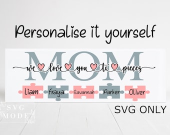 Mom We Love You to Pieces Svg , Personalised Family Svg, Mother&#39;s Day Svg, Personalised Mom Tile Svg, Mom Gift Svg, Mom  with Names Svg