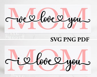 We Love You Mom SVG PNG PDF, Best Mom Ever Svg, Happy Mother's Day Svg, Mom Tile Svg, Birthday Gift for Mom, Mom Svg, Mother's Day Tile