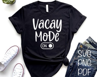 Vacay Mode On SVG PNG PDF, Family Vacation Svg, Vacay Svg, Vacation Svg, Summer Svg, Trip Svg, Beach Svg, Vacation 2024 Svg, Vacation Squad