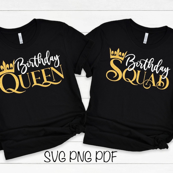 Birthday Queen SVG PNG PDF, Birthday Squad Svg, Birthday Queen T-Shirt Svg, It's My Birthday Svg, Birthday T-Shirt Svg, Birthday Svg Png Pdf