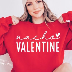 Nacho Valentine SVG PNG PDF, Funny Valentine&#39;s Day Svg, Valentine&#39;s Day Svg, Love Svg, Heart Svg, Hello Valentine Svg, Valentine&#39;s Vibes Svg