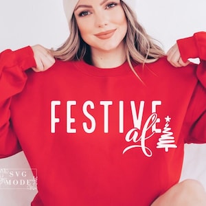 Festive Af SVG PNG PDF, Jolly af Svg, Christmas Svg, Christmas Jumper Svg, Sarcastic Christmas Svg, Merry Christmas Svg, Funny Christmas Svg image 1